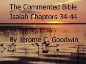 The Commented Bible Series 23.4 - Isaiah Chapters 34-44