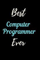 Best Computer Programmer Ever Notebook Journal