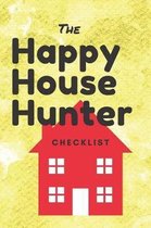 The Happy House Hunter Checklist