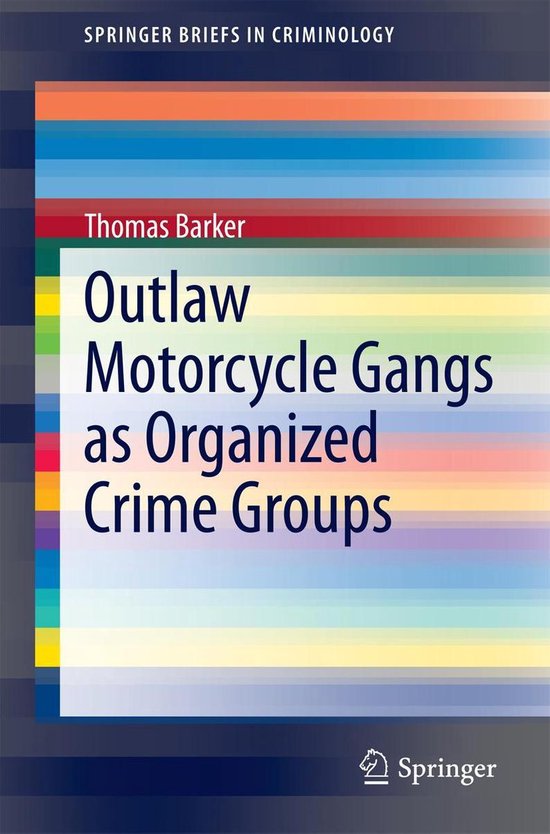 SpringerBriefs in Criminology - Outlaw Motorcycle Gangs as O ... - cover