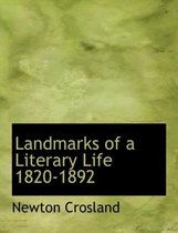 Landmarks of a Literary Life 1820-1892