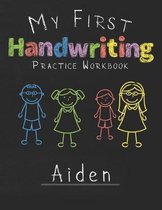 My first Handwriting Practice Workbook Aiden