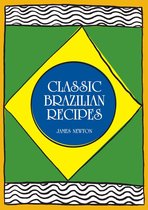 James Newton Cookbooks - Brazilian Cookbook: Classic Brazilian Recipes