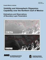 Visibility and Atmospheric Dispersion Capability over the Northern Gulf of Mexico