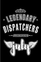 Legendary Dispatchers are born in July