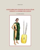 Auxiliaires Des L gions de Jules C sar Durant La Guerre Des Gaules