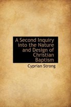 A Second Inquiry Into the Nature and Design of Christian Baptism