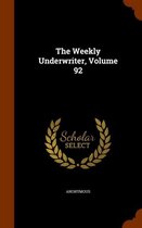 The Weekly Underwriter, Volume 92
