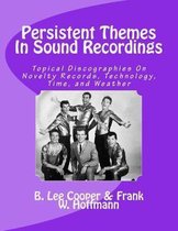 Persistent Themes In Sound Recordings