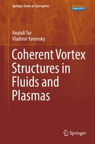 Springer Series in Synergetics - Coherent Vortex Structures in Fluids and Plasmas