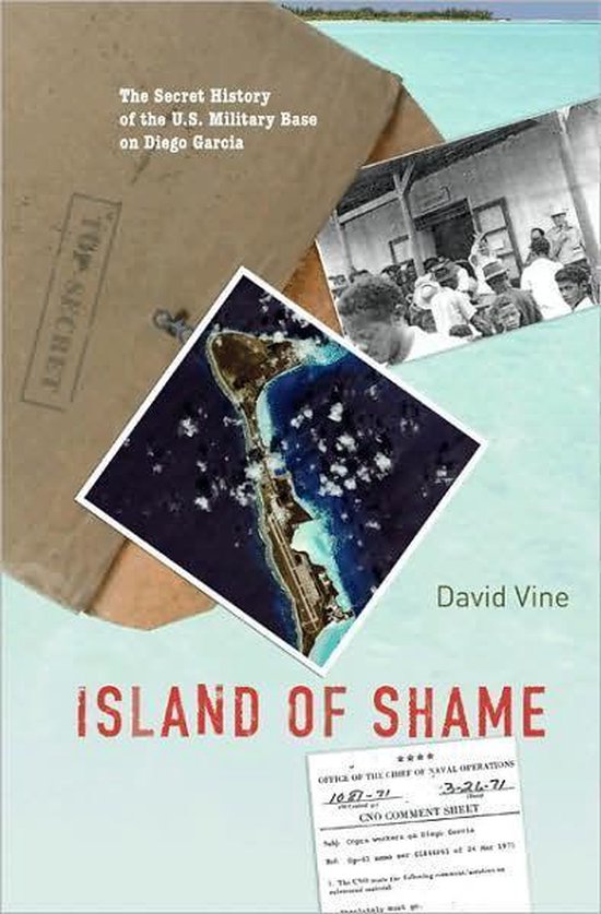 Boekomslag: "Island of Shame" door David Vine, met een kaart van Diego Garcia, een "Top Secret" envelop en historische foto's.