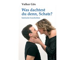 Was dachtest du denn, Schatz?