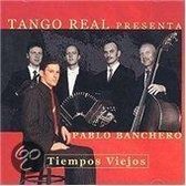 Tango Real Presenta Pablo Banchero - Tiempos Viejos (CD)