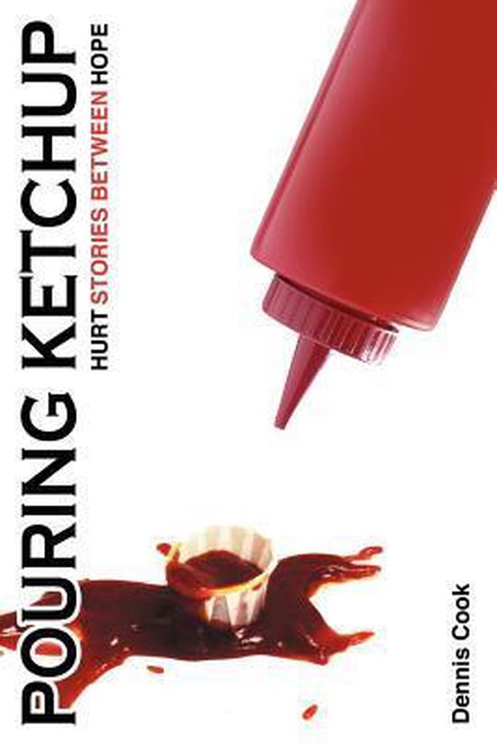 Pouring Ketchup 9781449766474 Dennis Cook Boeken