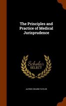 The Principles and Practice of Medical Jurisprudence