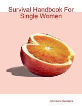 Survival Handbook For Single Women