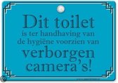 Metal Slogan - Spreukenbord - Tekst Bord - Dit toilet is ter hygiene voorzien van verborgen camera's!