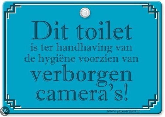 Metal Slogan - Spreukenbord - Tekst Bord - Dit toilet is ter hygiene voorzien van verborgen camera's!