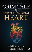 Grim Tale of Hypochondriac Heart