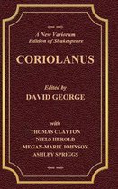 A New Variorum Edition of Shakespeare CORIOLANUS Volume I