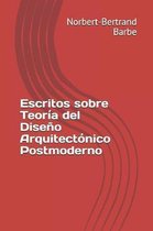Escritos sobre Teor a del Dise o Arquitect nico Postmoderno