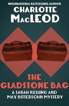 The Sarah Kelling and Max Bittersohn Mysteries - The Gladstone Bag