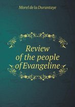 Review of the people of Evangeline