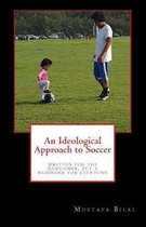 An Ideological Approach to Soccer