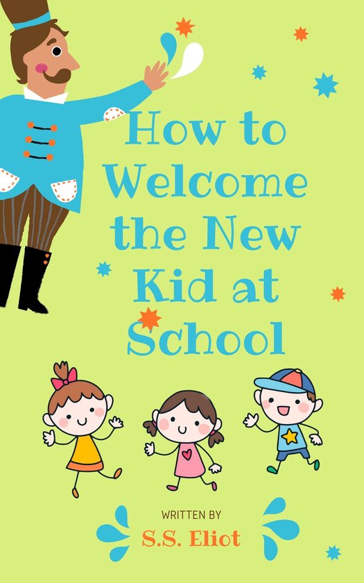 How to the New Kid at School (ebook), S.S. Eliot