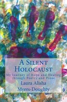 A Silent Holocaust