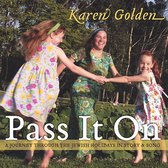 Pass It On: A Journey Through the Jewish Holidays In Story and Song