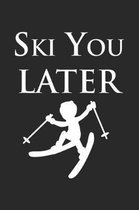 Ski You Later