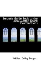 Bergen's Guide Book to the Local Marine Board Examinations