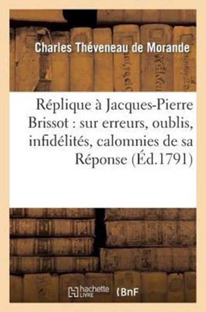 Replique de Charles Theveneau Morande a Jacques-Pierre Brissot op Prijzenvolger.com