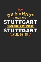 Du Kannst Mich Aus Stuttgart Holen Aber Niemals Stuttgart Aus Mir!