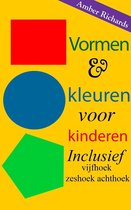 Vormen & kleuren voor kinderen: Inclusief vijfhoek zeshoek achthoek