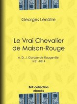 Le Vrai Chevalier de Maison-Rouge