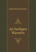 An heiligen Wassern