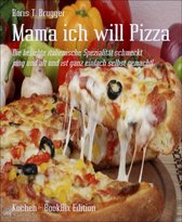 Mama ich will Pizza