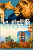 Revolt of the Wildlife