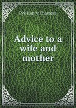 Advice to a wife and mother