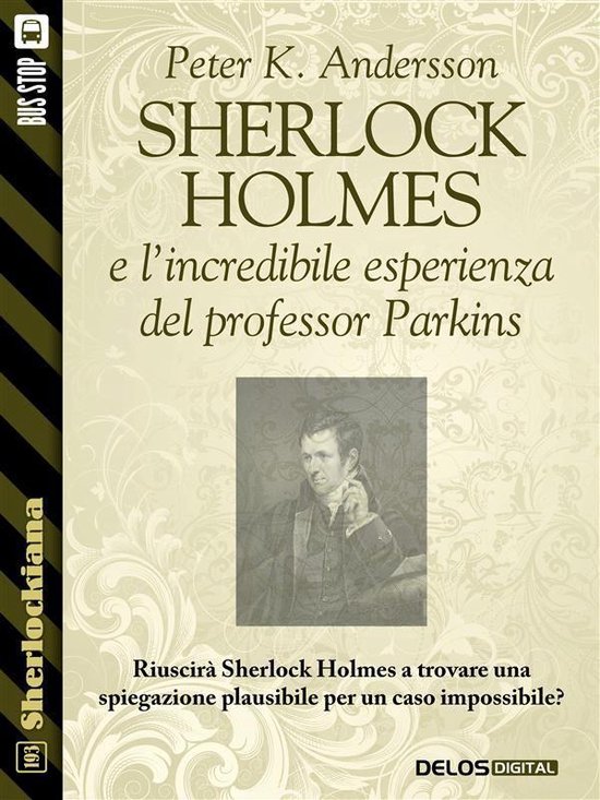 Sherlockiana - Sherlock Holmes e l'incredibile esperienza de ... - cover