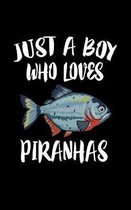 Just A Boy Who Loves Piranhas