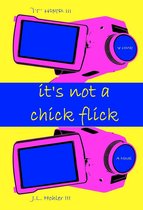 It's Not A Chick Flick