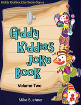 Giddy Kiddies Joke Books 2 - Giddy Kiddies Joke Book: Volume Two