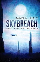 Skybreach (The Reach, Book 3)