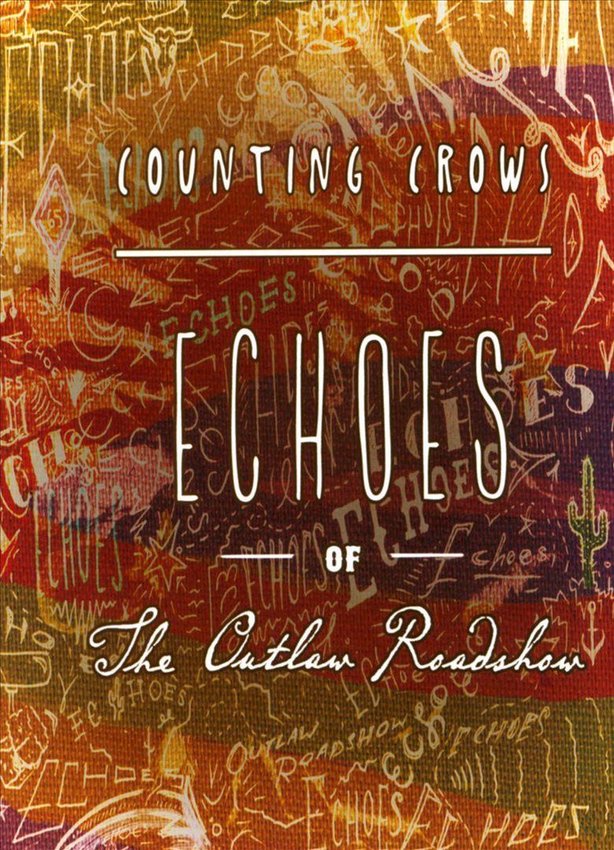 Echoes of the Outlaw Roadshow - Counting Crows