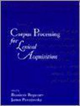 Corpus Processing for Lexical Acquisition