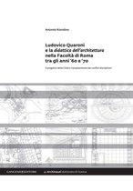 Ludovico Quaroni e la didattica dell'architettura nella Facoltà di Roma tra gli anni '60 e ‘70