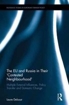 The EU and Russia in Their 'Contested Neighbourhood'